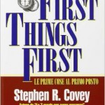 First Things First by Stephen R. Covey